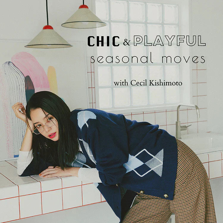 CHIC & PLAYFUL seasonal moves with Cecil Kishimoto｜N. Natural