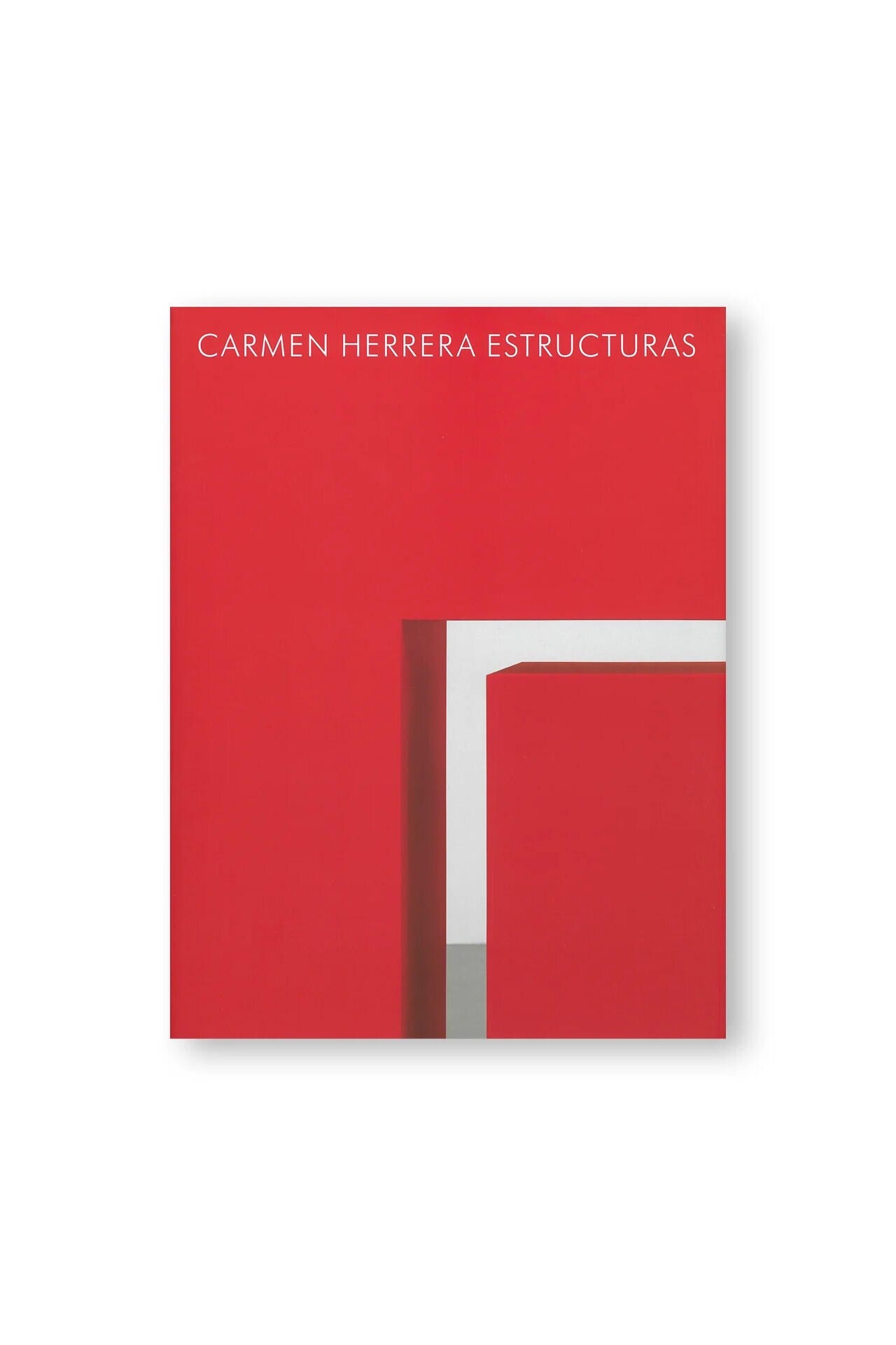 ESTRUCTURAS by Carmen Herrera