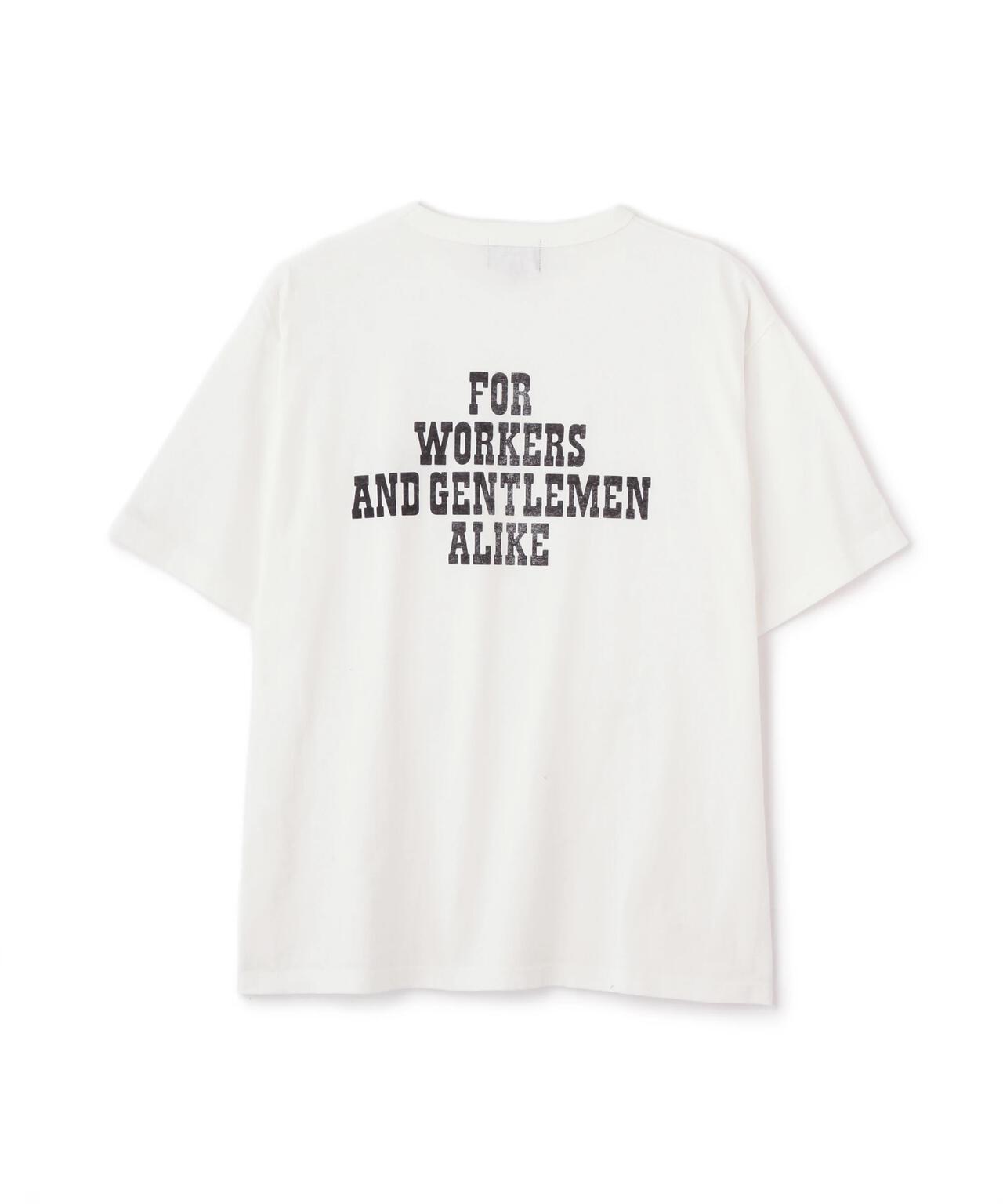 FOR WORKERS AND GENTLEMEN ALIKE T-SHIRT/フォーワークスジェントルマン アライク Tシャツ