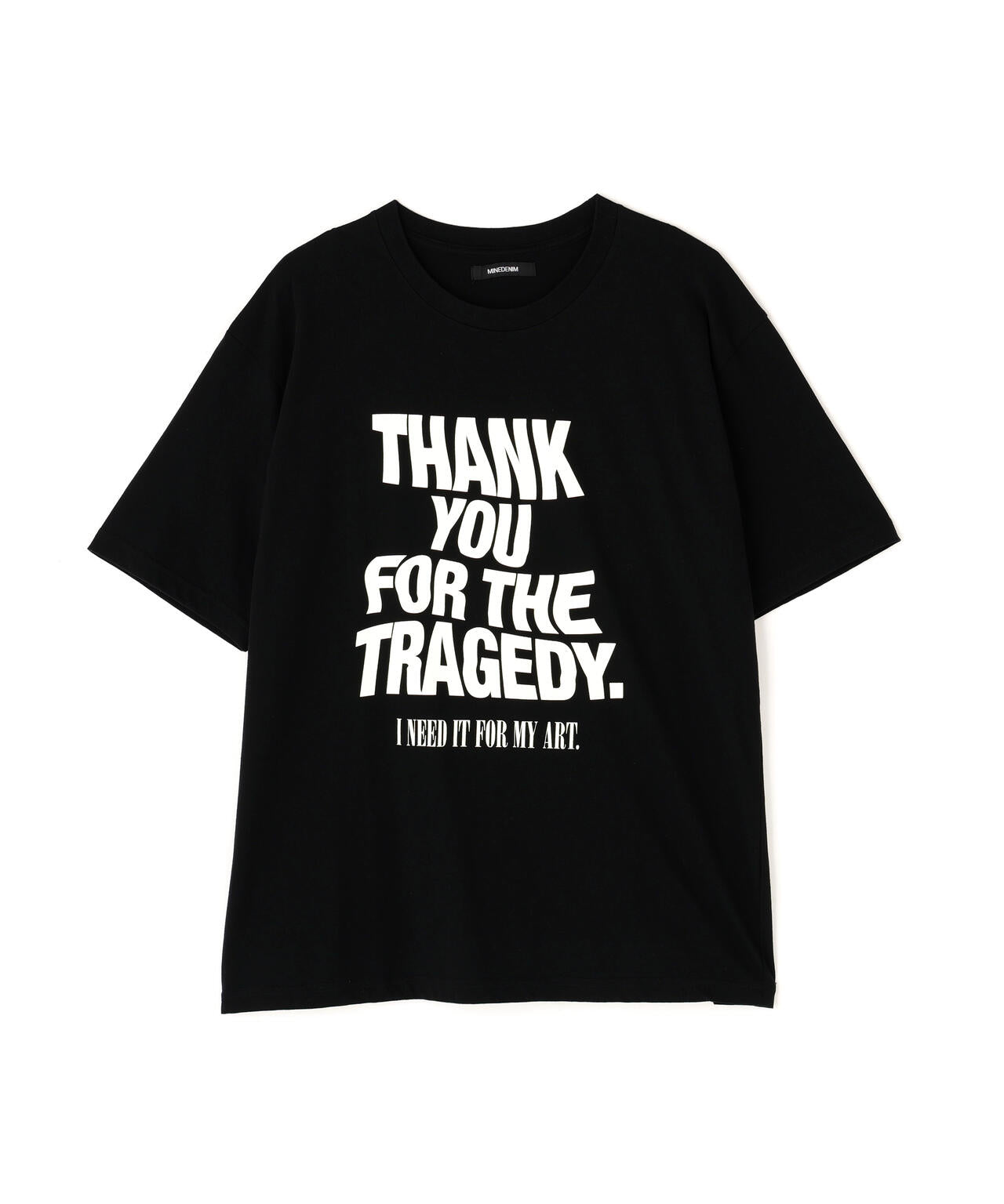 MINEDENIM(マインデニム)THANK YOU FOR THE TRAGEDY T-SH