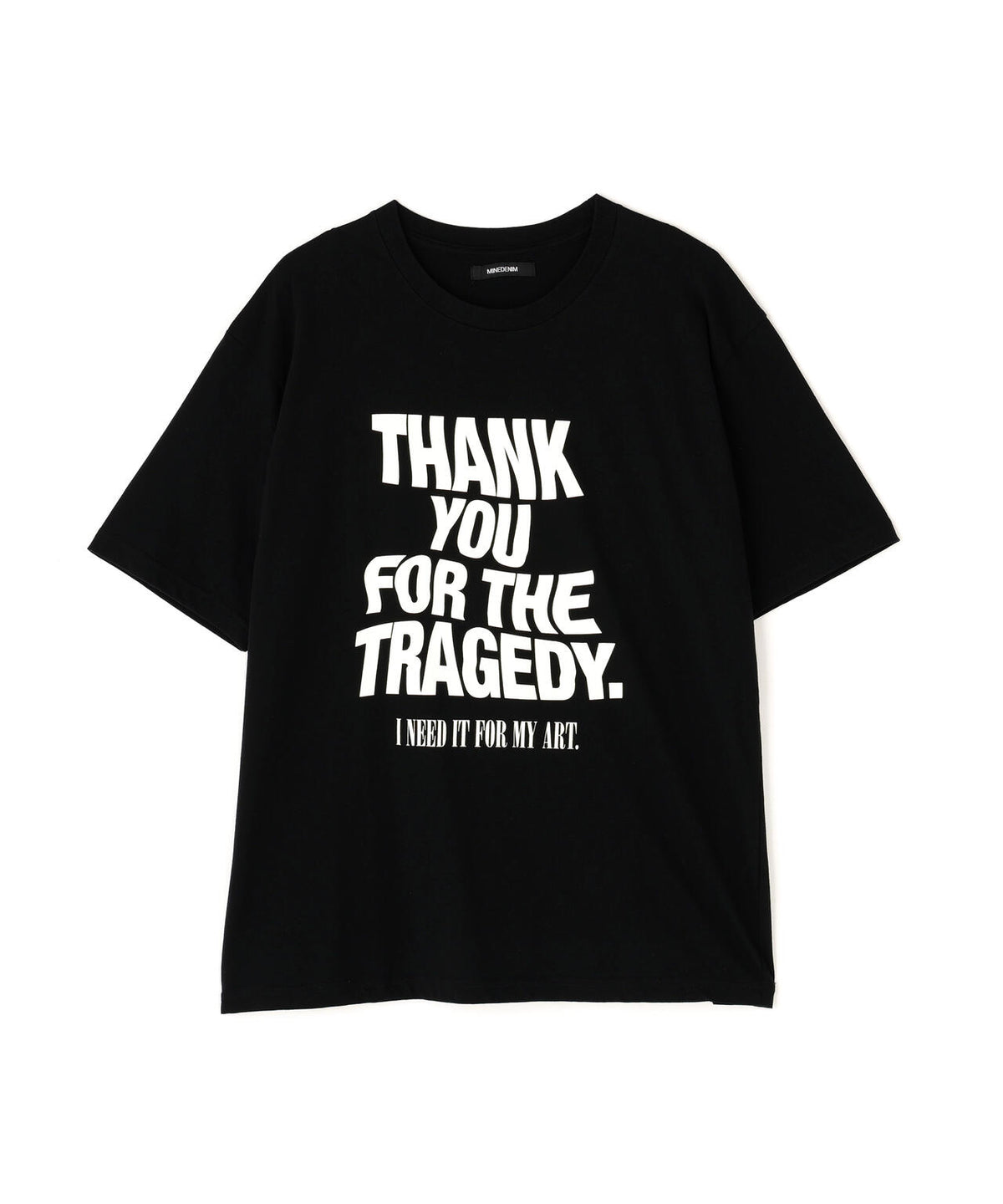 MINEDENIM(マインデニム)THANK YOU FOR THE TRAGEDY T-SH