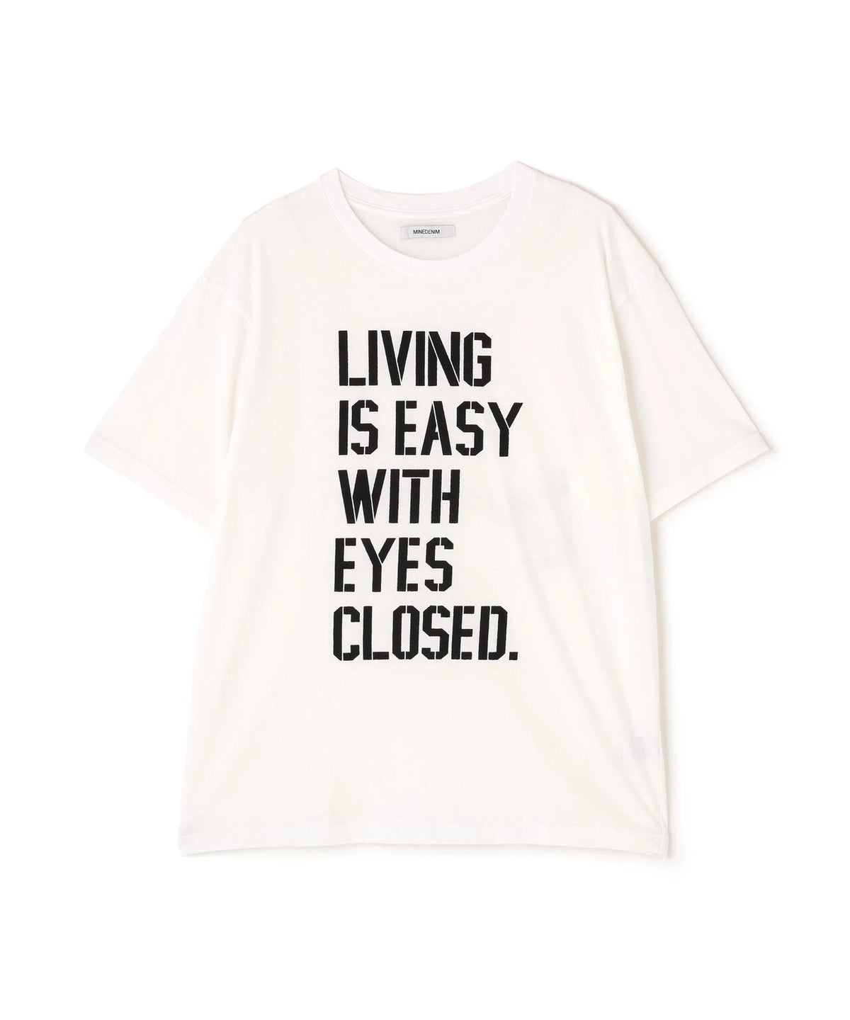 MINEDENIM(マインデニム)LIVING IS EASY WITH EYES CLOSED T-SH