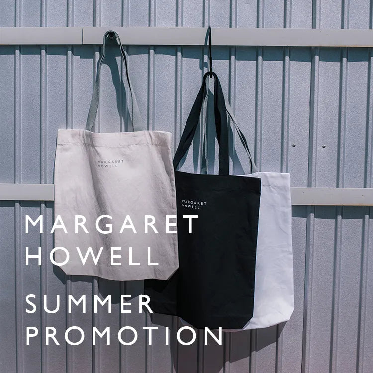 SUMMER PROMOTION開催のお知らせ｜MARGARET HOWELL｜