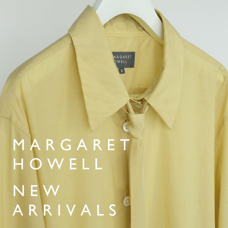 新着アイテムのご紹介｜MARGARET HOWELL｜