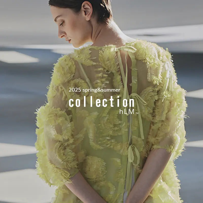Collection 2025 Spring / Summer｜ｈLM｜