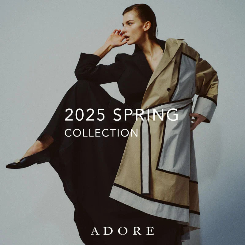 2025 SPRING COLLECTION｜ ADORE｜