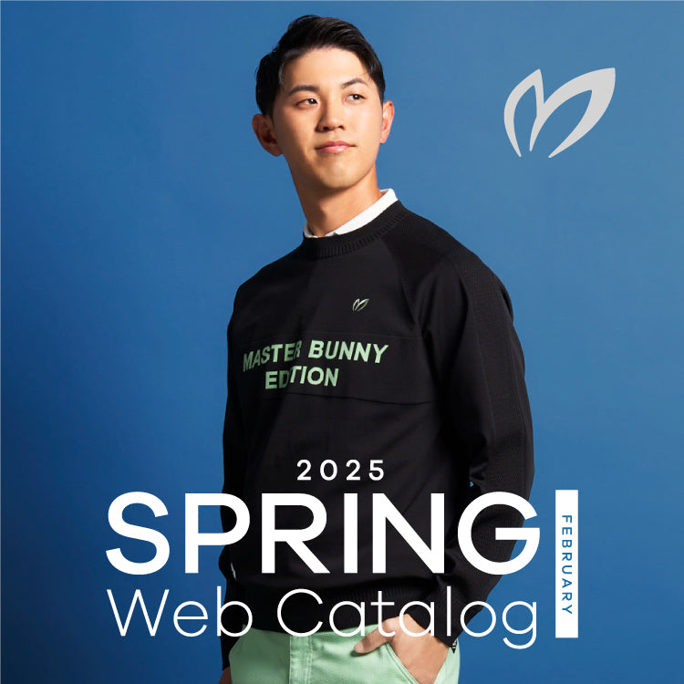 2025 SPRING Web Catalog｜MASTER BUNNY EDITION｜
