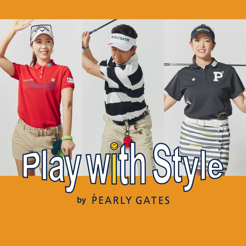 Play with Style | PEARLY GATES |