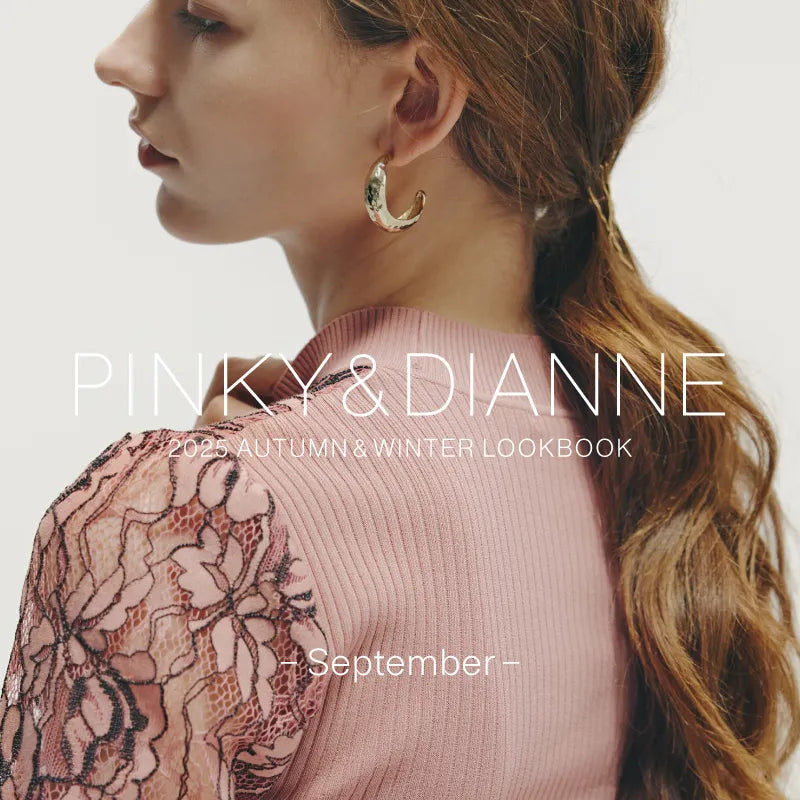 PINKY & DIANNE 2025 AUTUMN & WINTER -September- | PINKY&DIANNE |