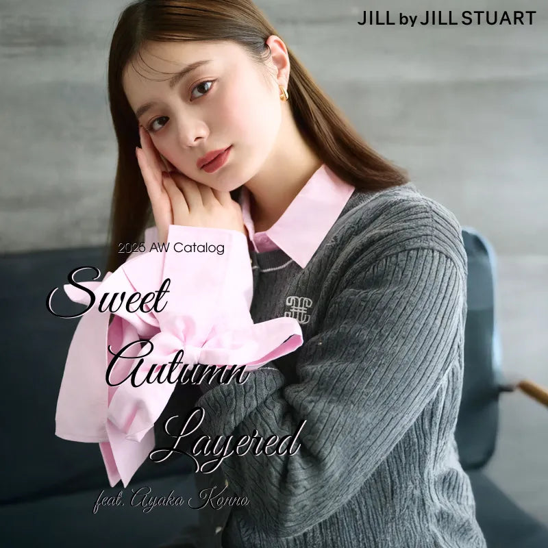 2025 AW Catalog Sweet Autumn Layered feat. Ayaka Konno｜JILL by JILL STUART｜
