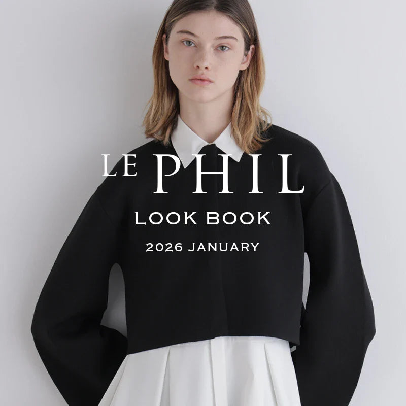 2026 JANUARY LOOKBOOK｜LE PHIL｜