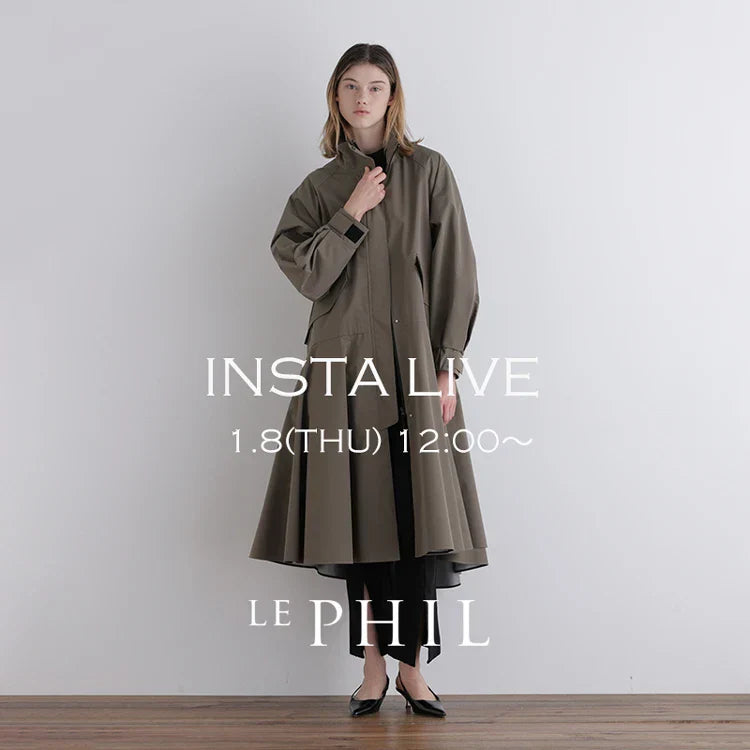 ＜ NEW ARRIVAL ＞【 INSTA LIVE 】 LE PHIL LIVE配信！1/8(木)12:00～