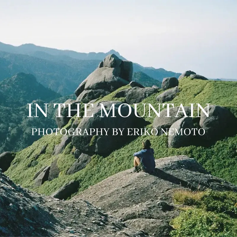 IN THE MOUNTAIN ｜and wander｜
