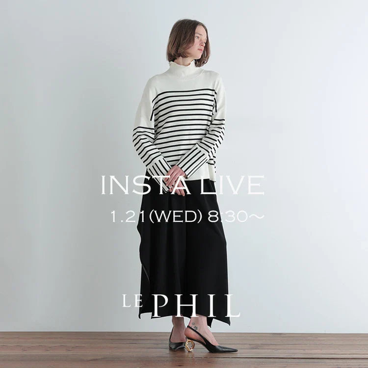 ＜ NEW ARRIVAL ＞【 INSTA LIVE 】 LE PHIL LIVE配信！1/21(水)8:30～