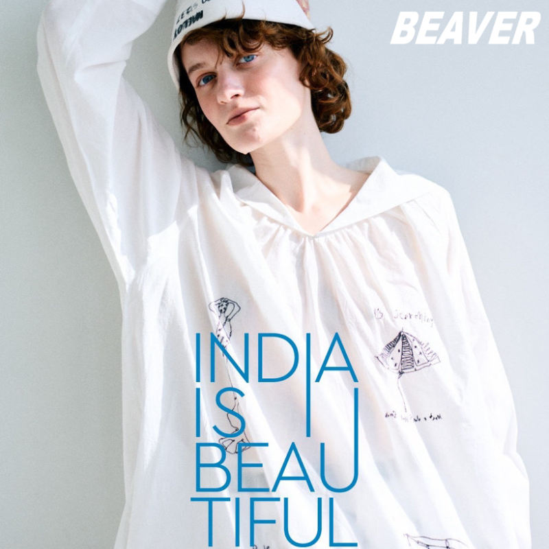 INDIA IS BEAUTIFUL ｜BEAVER｜