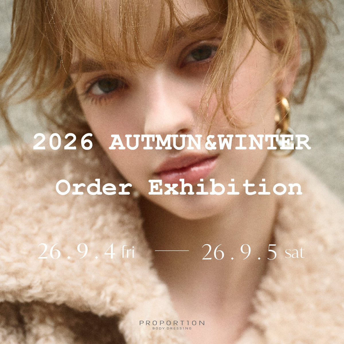 PROPORTION「26AW Order Exhibition」｜PROPORTION BODY DRESSING｜