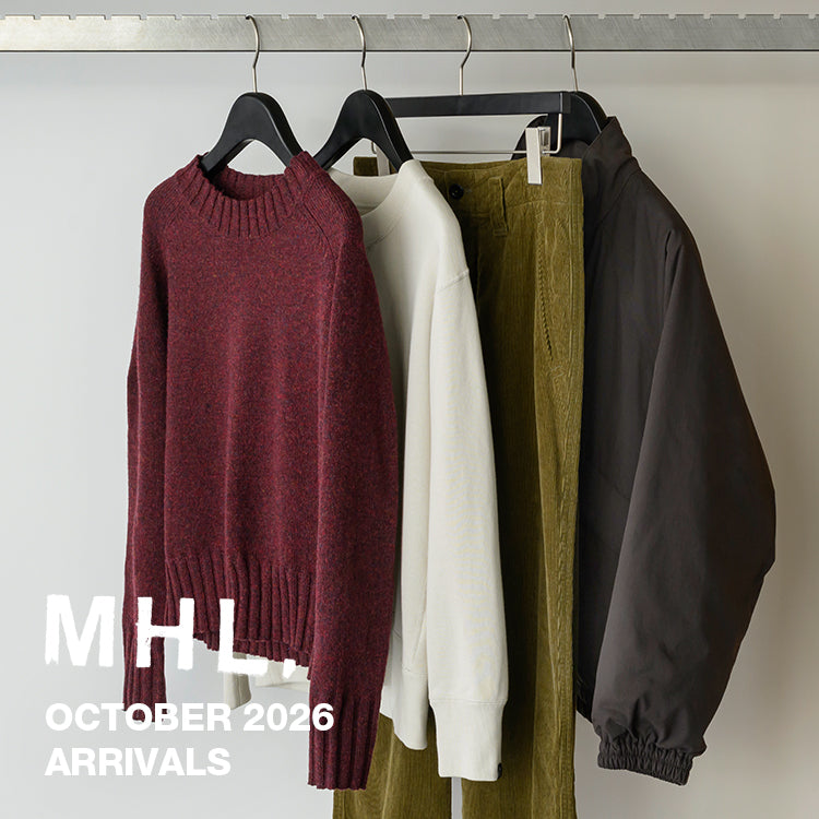 MHL.10月入荷アイテムとシーズンカラーのご紹介｜MHL.｜