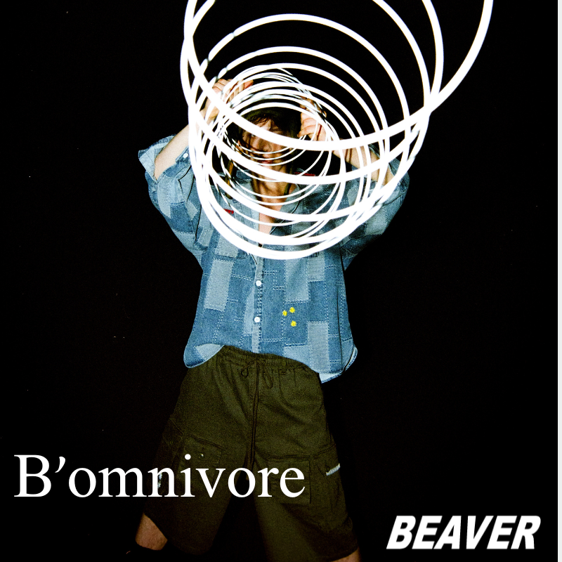 B omnivore NEW LOOK |BEAVER|