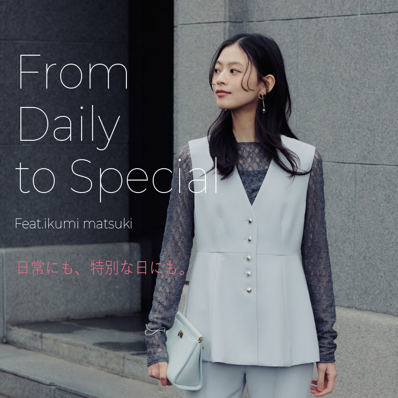 From Daily to Special | NATURAL BEAUTY BASIC |