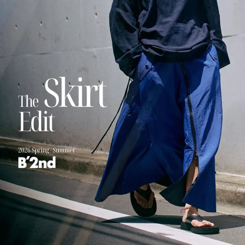 【The Skirt Edit】2026　spring/summer｜B'2nd｜