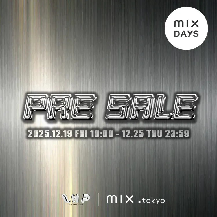 2025 WINTER PRE SALE START！