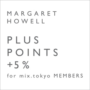 店舗限定 PLUS POINTSのお知らせ｜MARGARET HOWELL｜