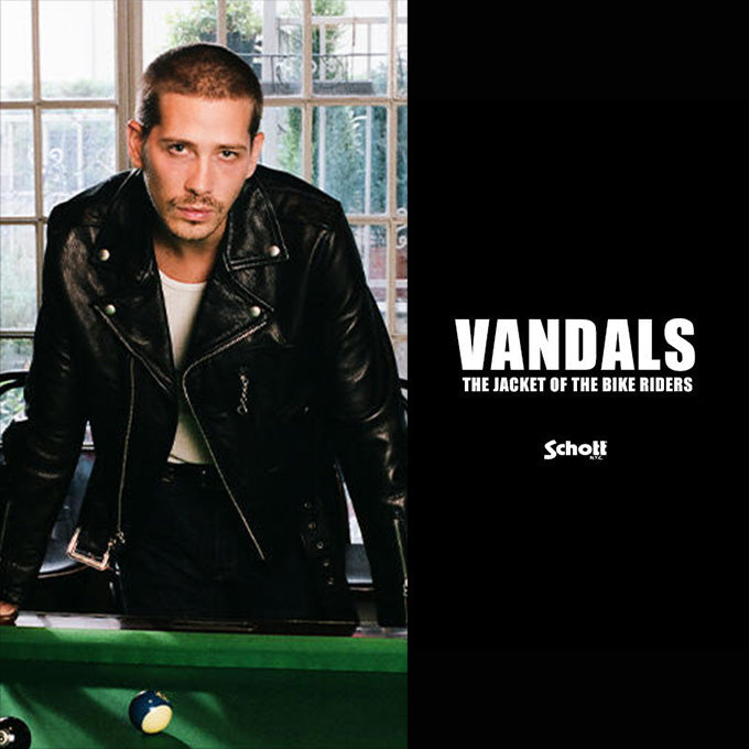 VANDALS THE JACKET OF BIKE RIDERS｜Schott｜