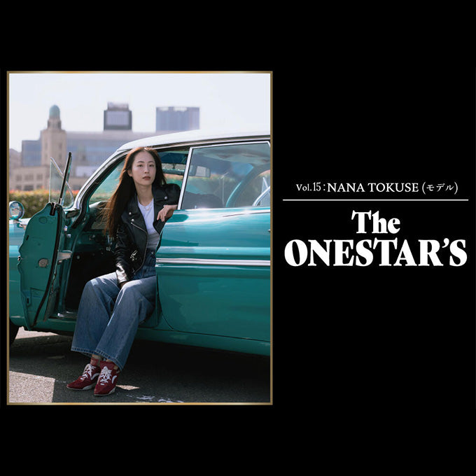 The ONESTAR'S Vol.15 NANA TOKUSE (モデル)｜Schott｜