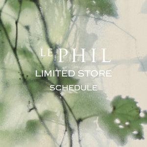 ＜INFORMATION＞ 10月LIMITED STORE 開催のお知らせ｜LE PHIL｜