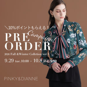 PRE ORDER 2026 Fall&Winter Campaign! vol.3｜PINKY&DIANNE｜