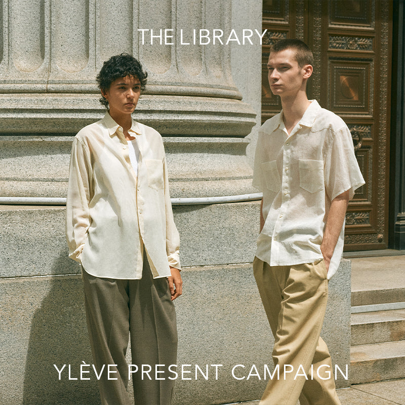店舗限定 YLÈVE PRESENT CAMPAIGN｜THE LIBRARY｜