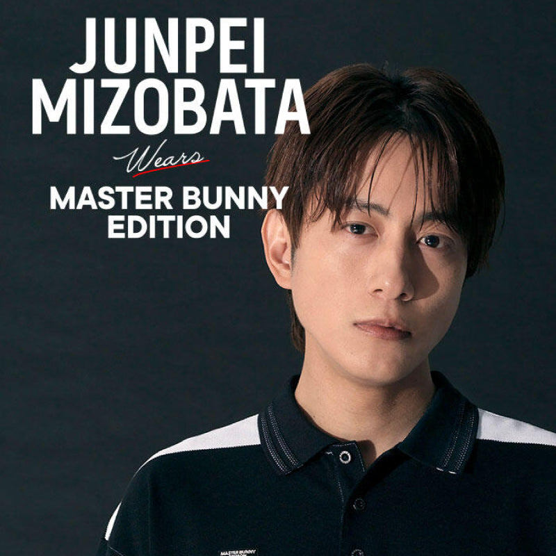 『MASTER BUNNY EDITION STYLE』JUNPEI wears MASTER BUNNY EDITION｜MASTER BUNNY EDITION｜