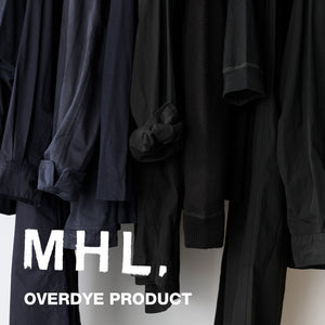 OVERDYE PRODUCT販売のお知らせ｜MHL.｜