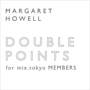 ダブルポイント開催のお知らせ｜MARGARET HOWELL｜