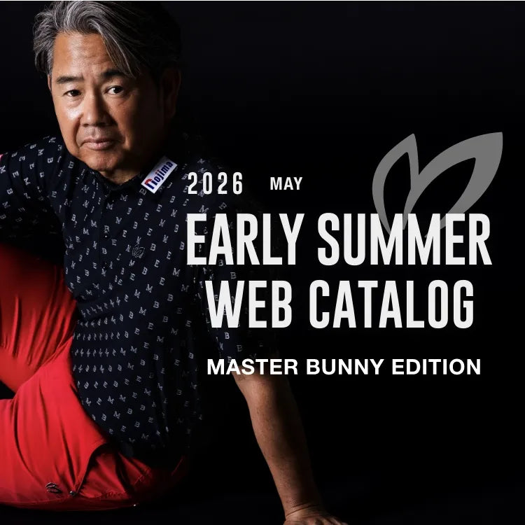 2026 MAY EARLY SUMMER WEB CATALOG｜MASTER BUNNY EDITION｜