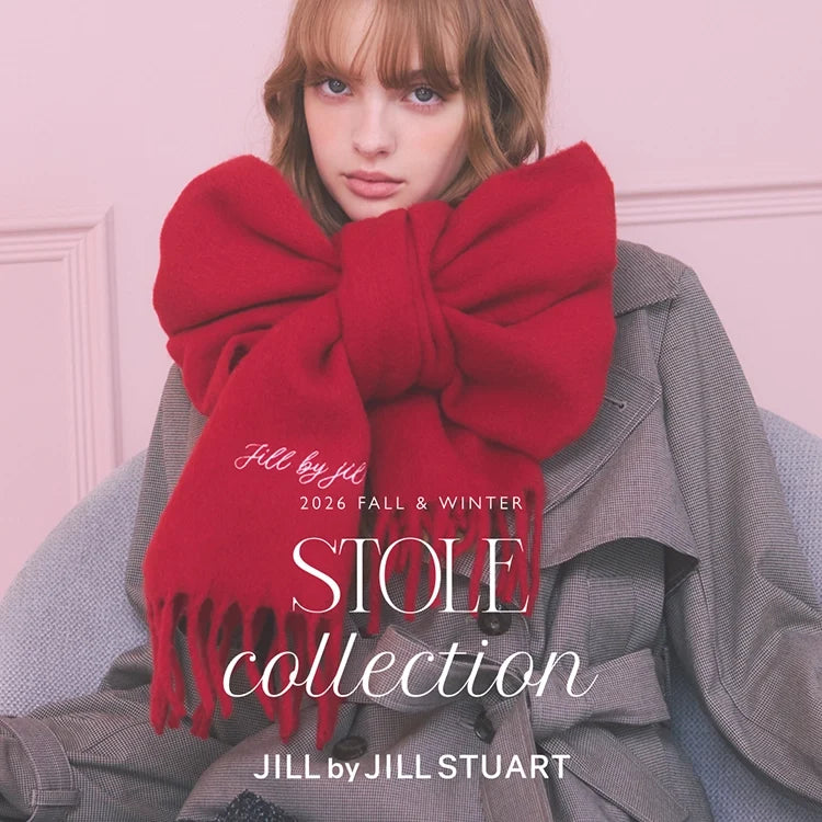 STOLE collection｜JILL by JILL STUART｜