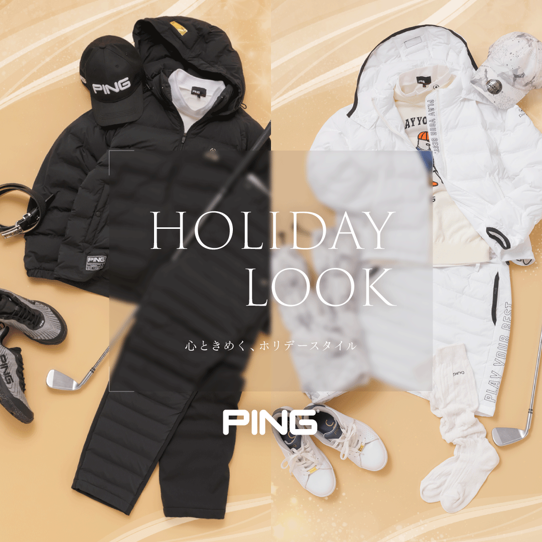 PING HOLIDAY LOOK｜PING｜画像