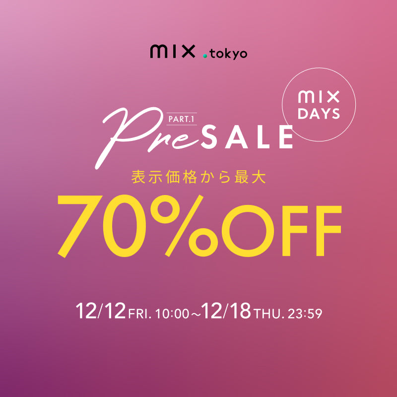 mix.tokyo（ミックスドットトウキョウ）MEN｜【公式】通販mix.tokyo