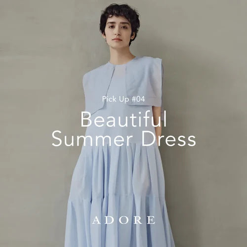 Pick Up #04 Beautiful Summer Dress｜ADORE｜画像