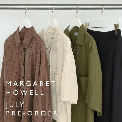 7月予約アイテムとシーズンカラーのご紹介｜MARGARET HOWELL｜画像