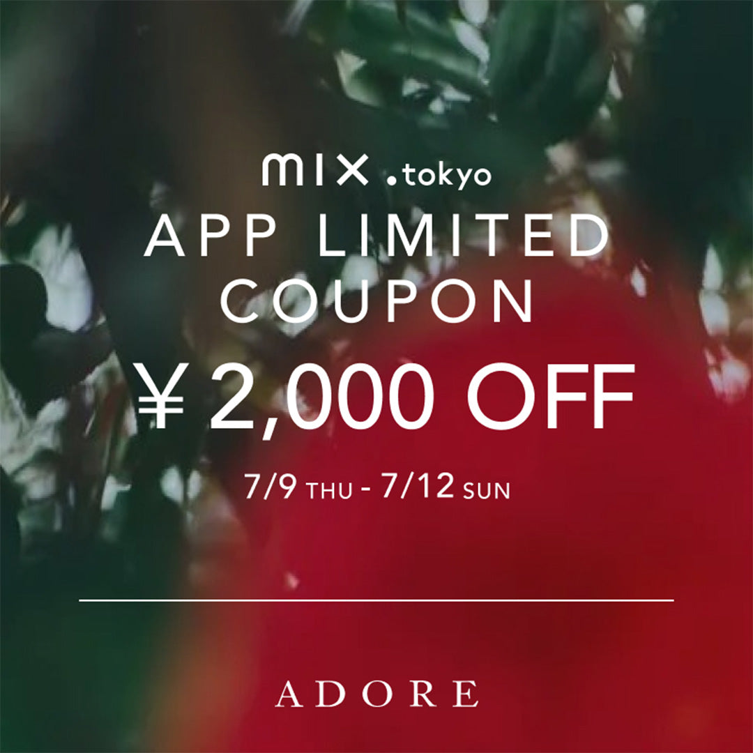 ADORE（アドーア）｜【公式】通販mix.tokyo（ミックスドットトウキョウ）