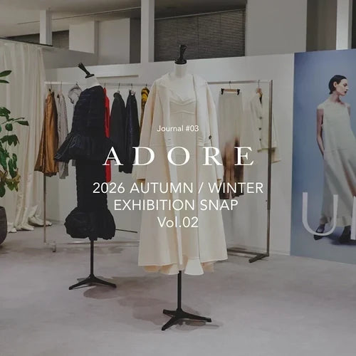 Journal #03 2026 AUTUMN / WINTER EXHIBITION SNAP Vol.02 | ADORE |画像