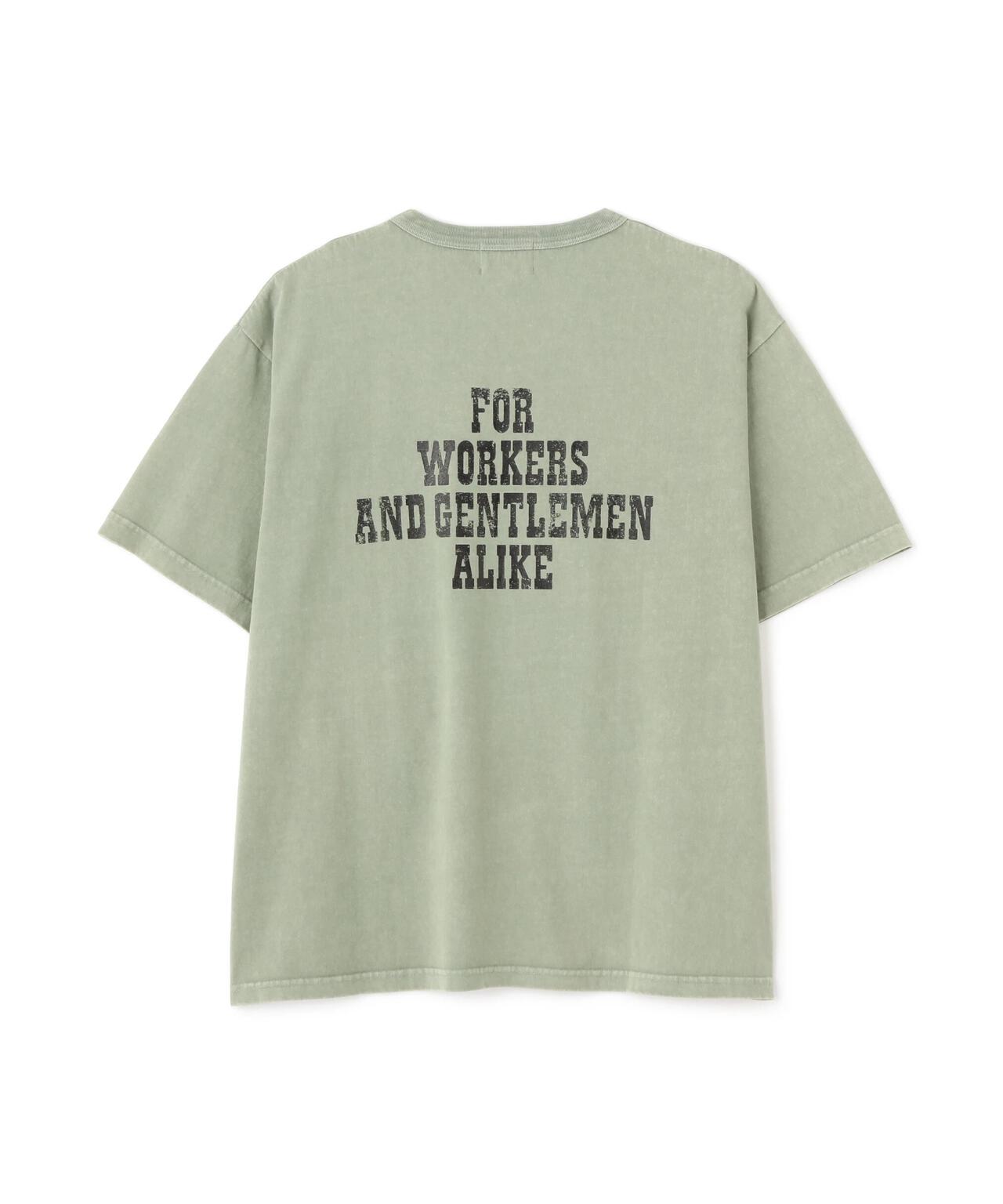 FOR WORKERS AND GENTLEMEN ALIKE T-SHIRT/フォーワークスジェントルマン アライク Tシャツ
