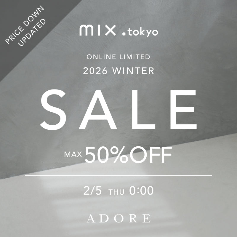 ADORE（アドーア）｜【公式】通販mix.tokyo（ミックスドットトウキョウ）