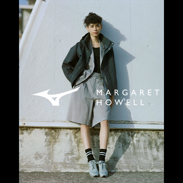 MIZUNO FOR MARGARET HOWELL｜MARGARET HOWELL｜