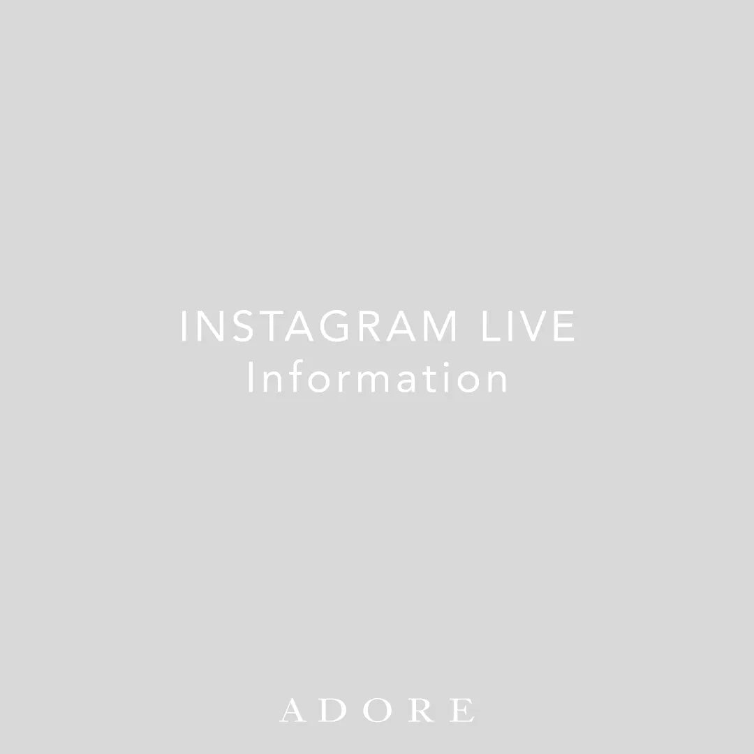 ＜ Information ＞【6/18(木) 19:00 O.A】INSTA LIVE 配信｜ADORE｜画像