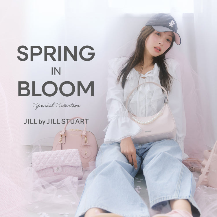 Spring in Bloom｜JILL by JILL STUART